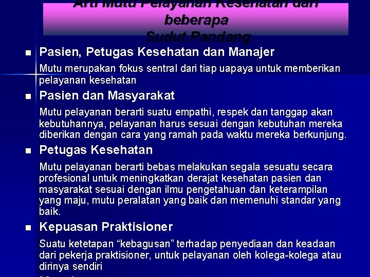 Arti Mutu Pelayanan Kesehatan dari beberapa Sudut Pandang n Pasien, Petugas Kesehatan dan Manajer