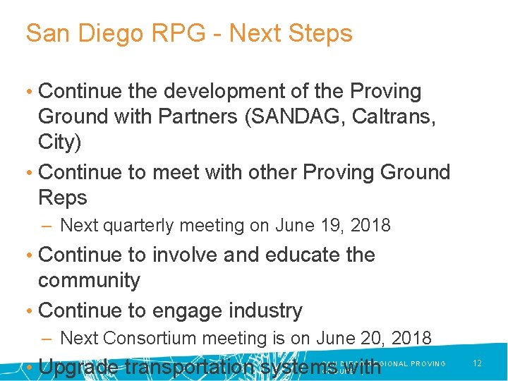 San Diego RPG - Next Steps • Continue the development of the Proving Ground