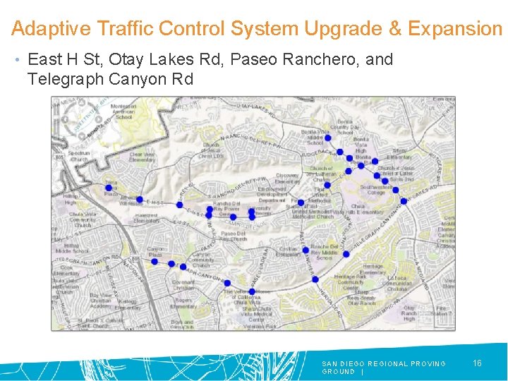  Adaptive Traffic Control System Upgrade & Expansion • East H St, Otay Lakes