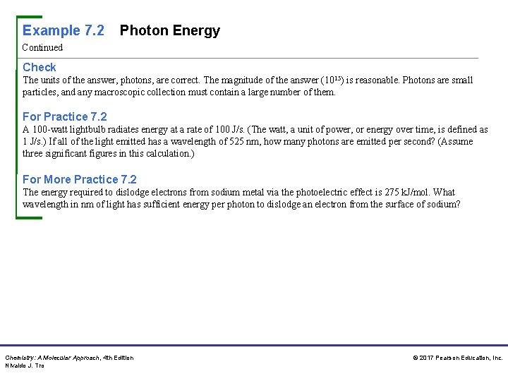 Example 7. 2 Photon Energy Continued Check The units of the answer, photons, are