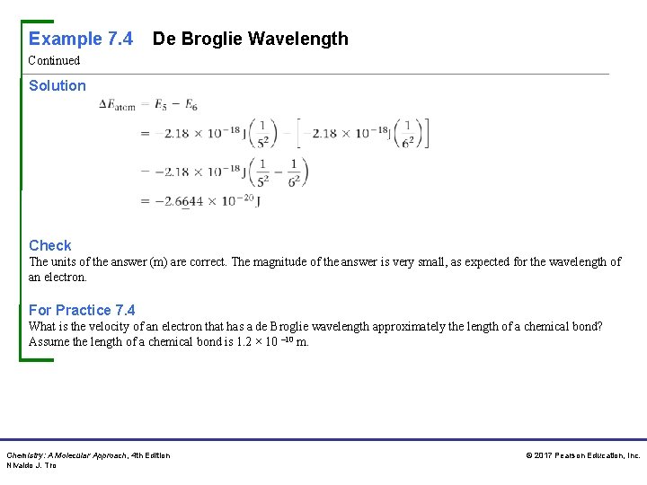 Example 7. 4 De Broglie Wavelength Continued Solution Check The units of the answer