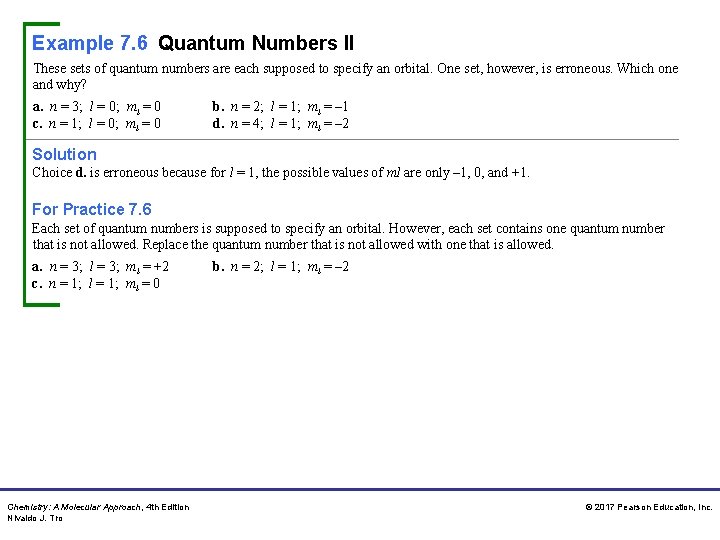 Example 7. 6 Quantum Numbers II These sets of quantum numbers are each supposed