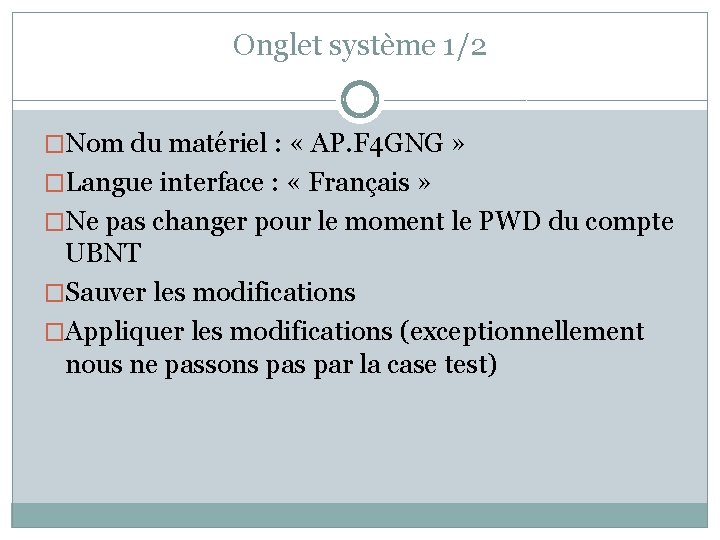 Onglet système 1/2 �Nom du matériel : « AP. F 4 GNG » �Langue Onglet système 1/2 �Nom du matériel : « AP. F 4 GNG » �Langue