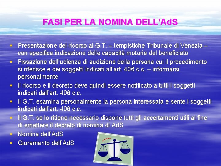 FASI PER LA NOMINA DELL’Ad. S § Presentazione del ricorso al G. T. –