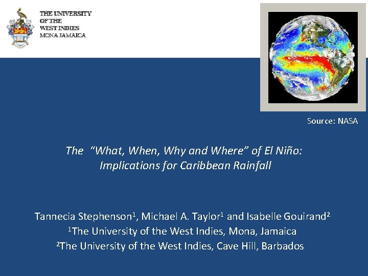 Source: NASA The “What, When, Why and Where” of El Niño: Implications for Caribbean