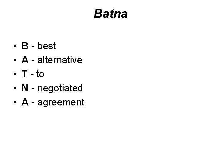 Batna • • • B - best A - alternative T - to N