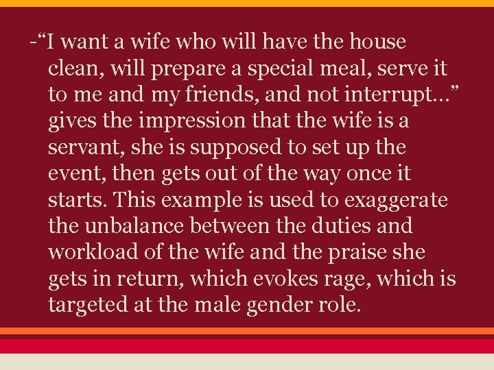 -“I want a wife who will have the house clean, will prepare a special -“I want a wife who will have the house clean, will prepare a special