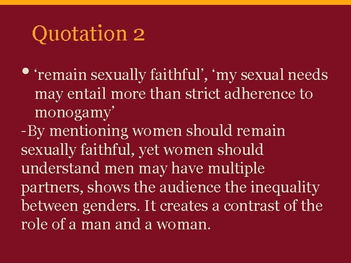 Quotation 2 • ‘remain sexually faithful’, ‘my sexual needs may entail more than strict Quotation 2 • ‘remain sexually faithful’, ‘my sexual needs may entail more than strict