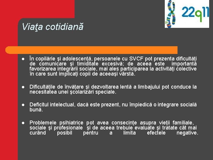 Viaţa cotidiană l În copilărie şi adolescenţă, persoanele cu SVCF pot prezenta dificultăţi de Viaţa cotidiană l În copilărie şi adolescenţă, persoanele cu SVCF pot prezenta dificultăţi de