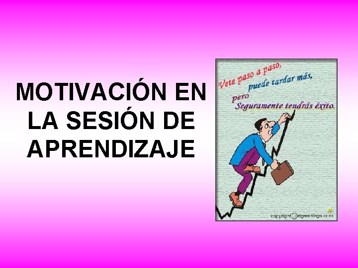 MOTIVACIÓN EN LA SESIÓN DE APRENDIZAJE 