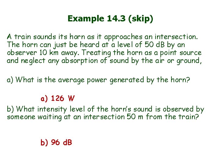 Example 14. 3 (skip) A train sounds its horn as it approaches an intersection.