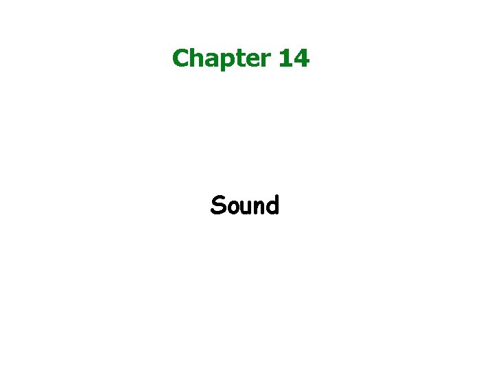 Chapter 14 Sound 