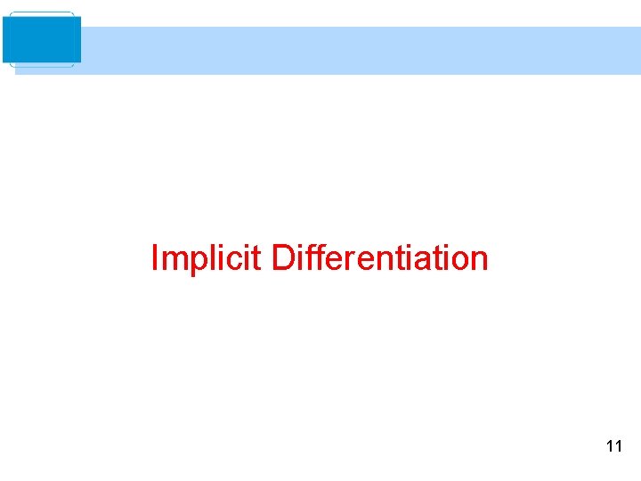 Implicit Differentiation 11 