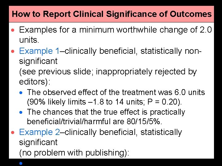How to Report Clinical Significance of Outcomes · Examples for a minimum worthwhile change