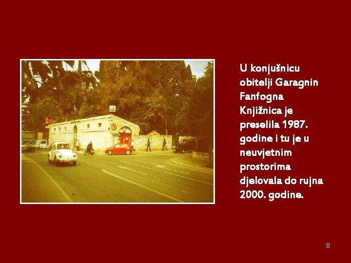 U konjušnicu obitelji Garagnin Fanfogna Knjižnica je preselila 1987. godine i tu je u