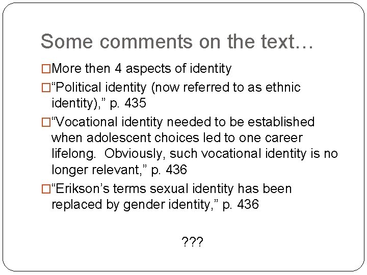 Some comments on the text… �More then 4 aspects of identity �“Political identity (now