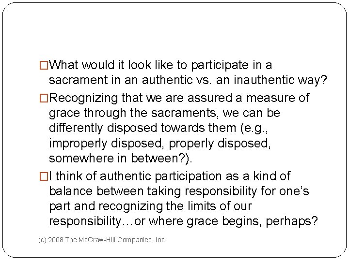 �What would it look like to participate in a sacrament in an authentic vs.