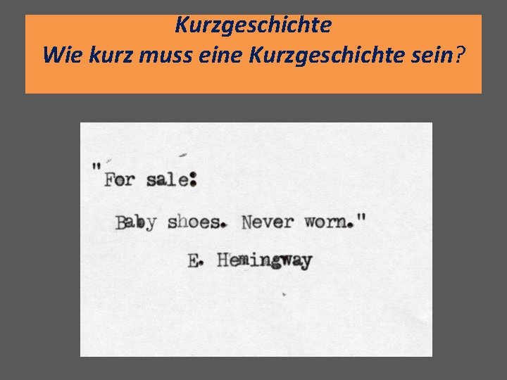 Kurzgeschichte Wie kurz muss eine Kurzgeschichte sein? 