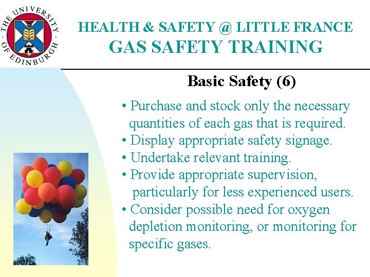 HEALTH & SAFETY @ LITTLE FRANCE GAS SAFETY TRAINING Basic Safety (6) • Purchase