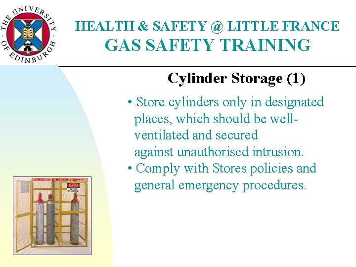 HEALTH & SAFETY @ LITTLE FRANCE GAS SAFETY TRAINING Cylinder Storage (1) • Store