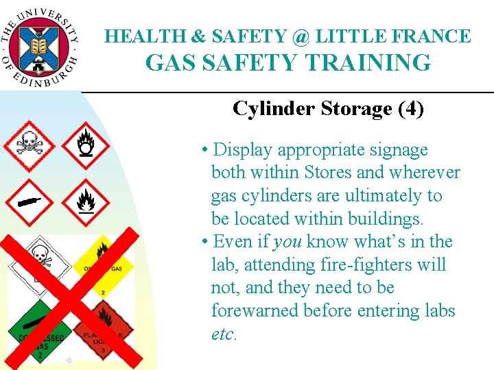 HEALTH & SAFETY @ LITTLE FRANCE GAS SAFETY TRAINING Cylinder Storage (4) • Display