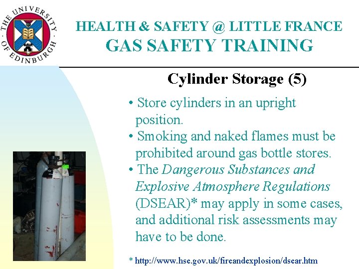 HEALTH & SAFETY @ LITTLE FRANCE GAS SAFETY TRAINING Cylinder Storage (5) • Store