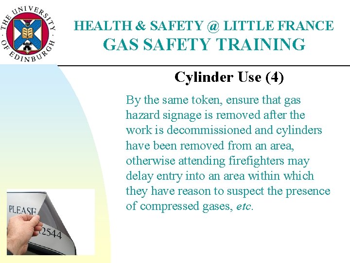 HEALTH & SAFETY @ LITTLE FRANCE GAS SAFETY TRAINING Cylinder Use (4) By the