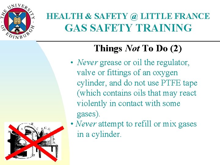 HEALTH & SAFETY @ LITTLE FRANCE GAS SAFETY TRAINING Things Not To Do (2)