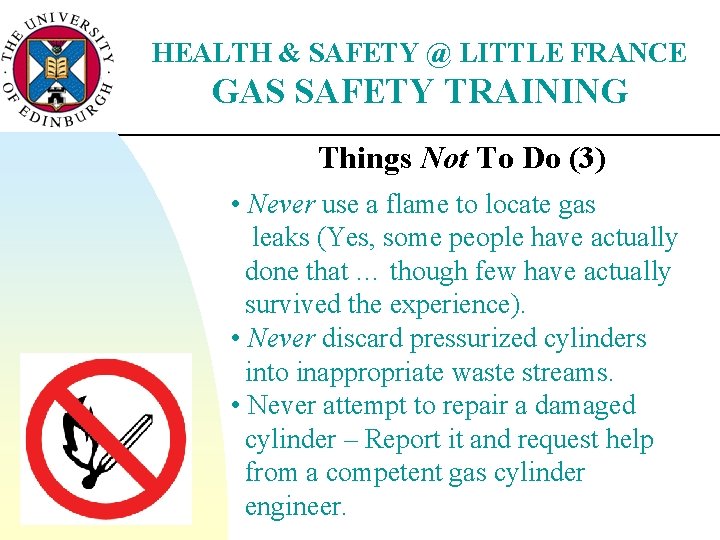 HEALTH & SAFETY @ LITTLE FRANCE GAS SAFETY TRAINING Things Not To Do (3)