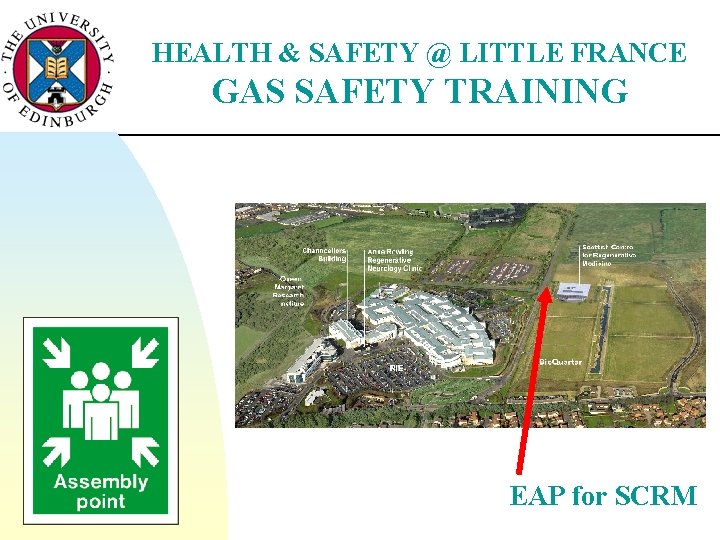 HEALTH & SAFETY @ LITTLE FRANCE GAS SAFETY TRAINING EAP for SCRM 