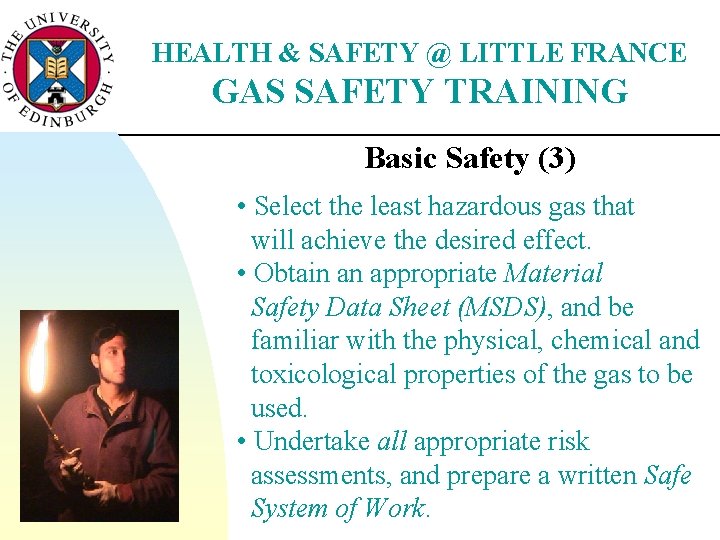 HEALTH & SAFETY @ LITTLE FRANCE GAS SAFETY TRAINING Basic Safety (3) • Select