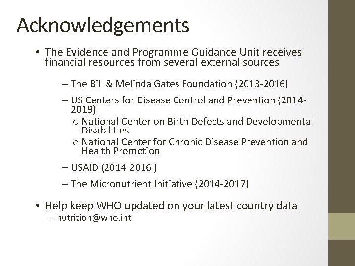 Acknowledgements • The Evidence and Programme Guidance Unit receives financial resources from several external