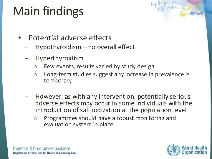 Main findings • Potential adverse effects ‒ Hypothyroidism – no overall effect ‒ Hyperthyroidism