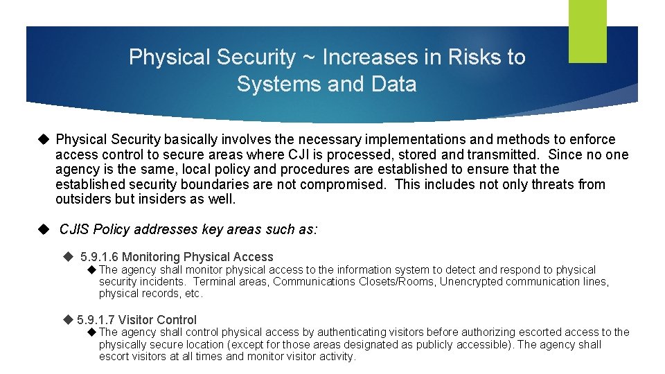 Physical Security ~ Increases in Risks to Systems and Data Physical Security basically involves