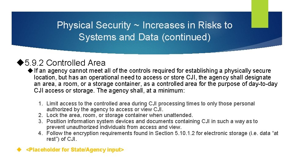 Physical Security ~ Increases in Risks to Systems and Data (continued) 5. 9. 2
