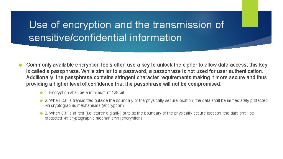 Use of encryption and the transmission of sensitive/confidential information Commonly available encryption tools often
