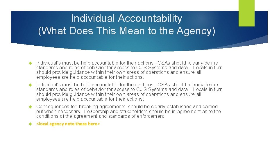 Individual Accountability (What Does This Mean to the Agency) Individual’s must be held accountable