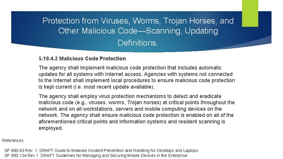 Protection from Viruses, Worms, Trojan Horses, and Other Malicious Code—Scanning, Updating Definitions. 5. 10.