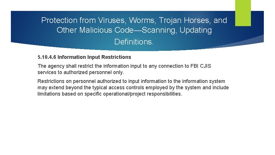 Protection from Viruses, Worms, Trojan Horses, and Other Malicious Code—Scanning, Updating Definitions. 5. 10.