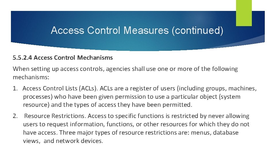 Access Control Measures (continued) 5. 5. 2. 4 Access Control Mechanisms When setting up