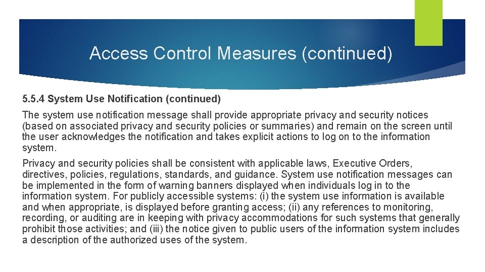 Access Control Measures (continued) 5. 5. 4 System Use Notification (continued) The system use