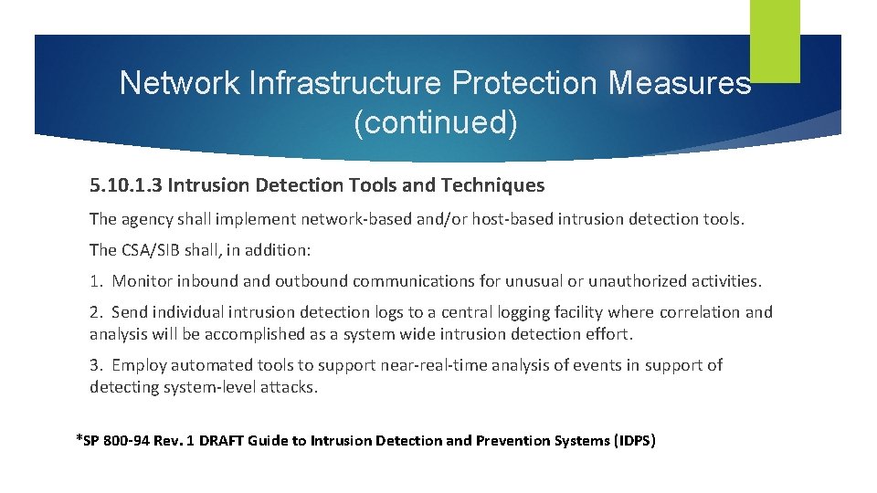 Network Infrastructure Protection Measures (continued) 5. 10. 1. 3 Intrusion Detection Tools and Techniques
