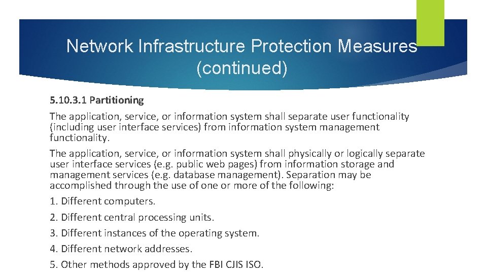 Network Infrastructure Protection Measures (continued) 5. 10. 3. 1 Partitioning The application, service, or