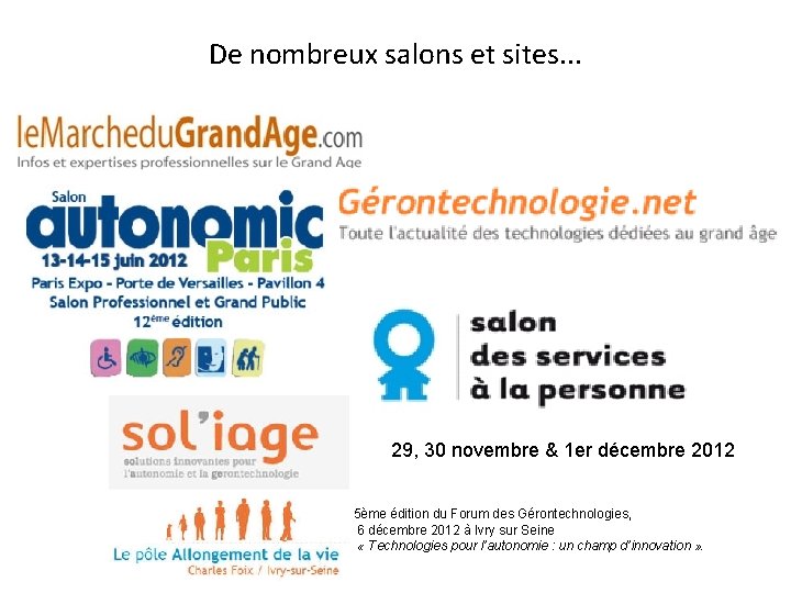 De nombreux salons et sites. . . 29, 30 novembre & 1 er décembre