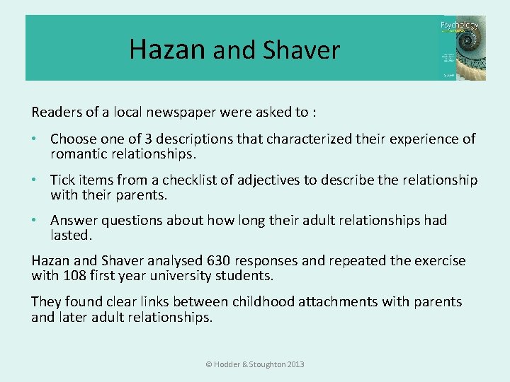 Hazan and Shaver Readers of a local newspaper were asked to : • Choose Hazan and Shaver Readers of a local newspaper were asked to : • Choose