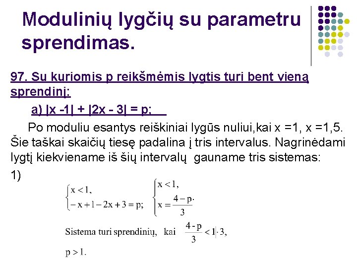 Modulinių lygčių su parametru sprendimas. 97. Su kuriomis p reikšmėmis lygtis turi bent vieną