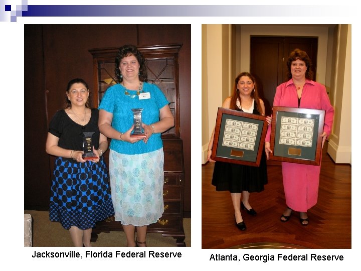 Jacksonville, Florida Federal Reserve Atlanta, Georgia Federal Reserve 