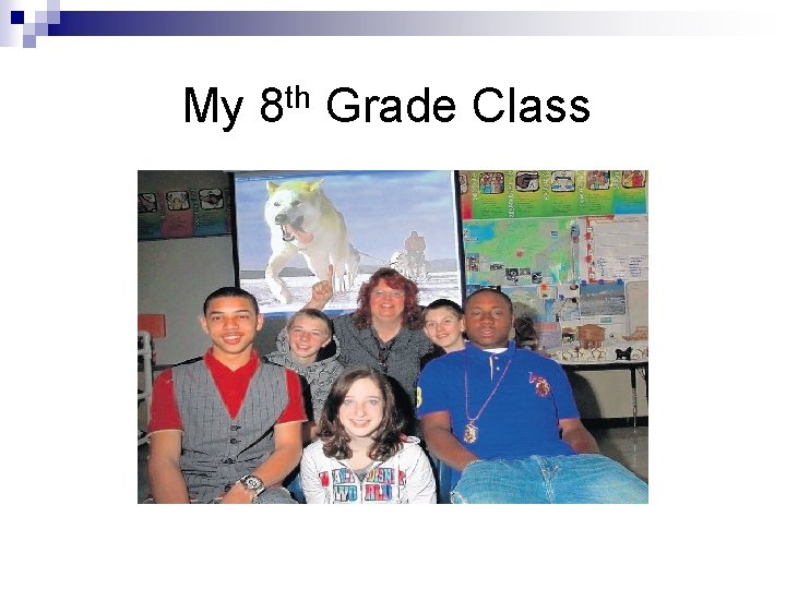 My th 8 Grade Class 