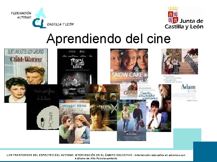 Aprendiendo del cine LOS TRASTORNOS DEL ESPECTRO DEL AUTISMO: INTERVENCIÓN EN EL ÁMBITO EDUCATIVO.