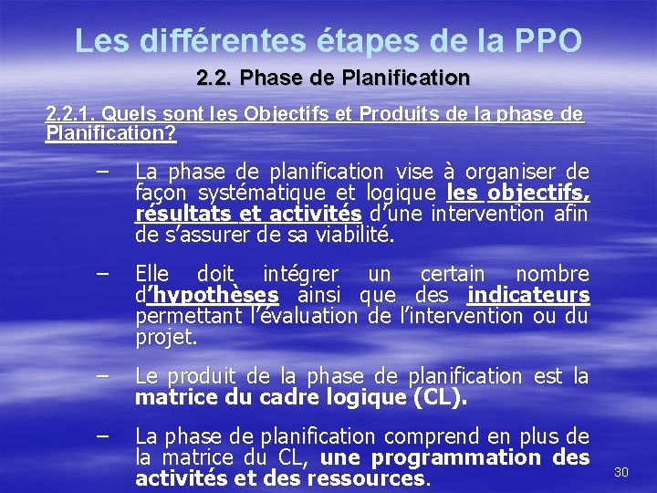 Les différentes étapes de la PPO 2. 2. Phase de Planification 2. 2. 1.